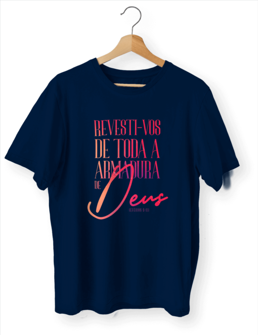 Camiseta - Estampa: Revesti-vos de toda a armadura de Deus