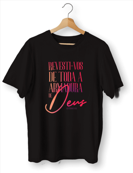 Camiseta - Estampa: Revesti-vos de toda a armadura de Deus