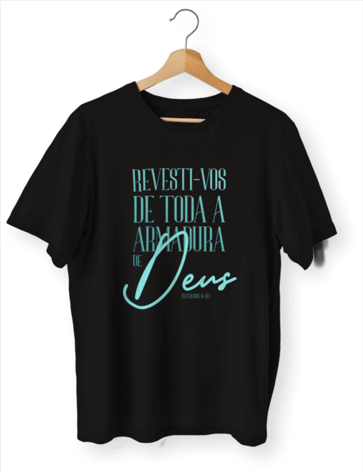 Camiseta - Estampa: Revesti-vos de toda a armadura de Deus