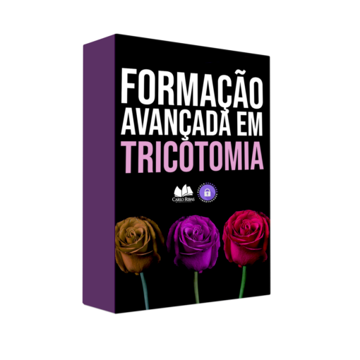 Módulo 05 - Formação Avançada em Tricotomia